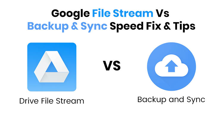 google backup and sync vs file stream