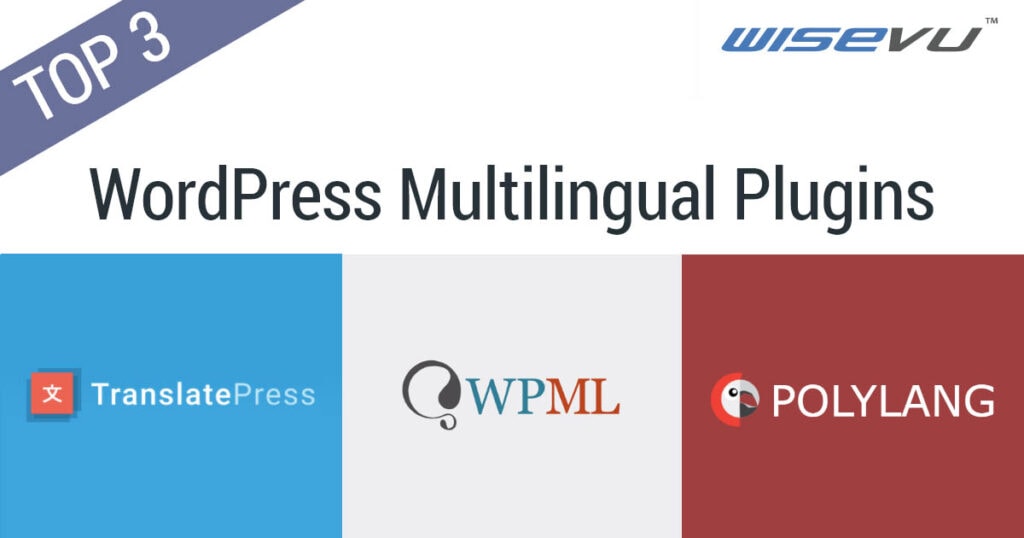 Top 3 WordPress Multilingual Plugins - Wisevu